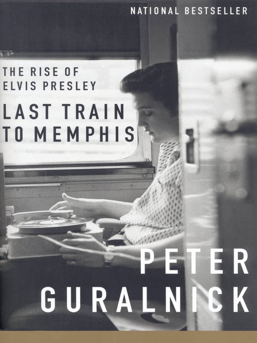 Title details for Last Train to Memphis by Peter Guralnick - Wait list